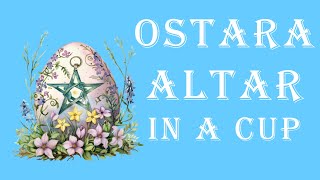 Ostara Altar in a Cup 🐇🌻- How to Celebrate the Spring Equinox 🥚- Ostara Holiday Crafting Witchcraft
