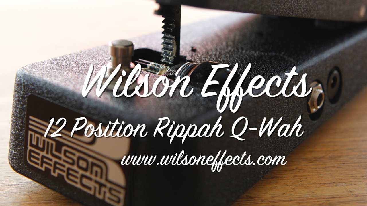 Wilson Effects: 12 Position Rippah Q-Wah Stock - Demo