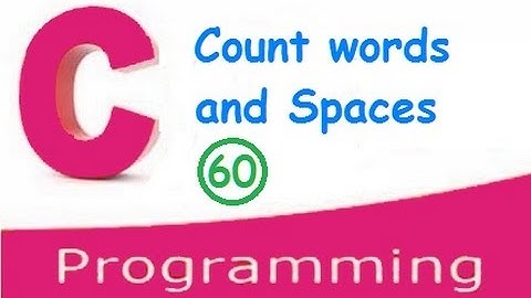 C programming video tutorials - how to count words and spaces in a string