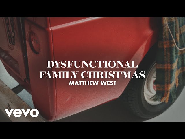 Matthew West - Dysfunctional Family Christmas
