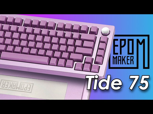 Epomaker Tide 75 Good Value Luxury Pre-built - YouTube
