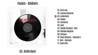 03. Fedain - Antik Kent (Albümin) Resimi