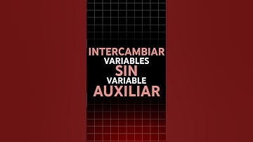 INTERCAMBIAR variables SIN variable AUXILIAR es POSIBLE #programacion #codigo #algoritmos #trucos