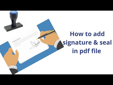 How to Add Signature & Seal in Pdf File