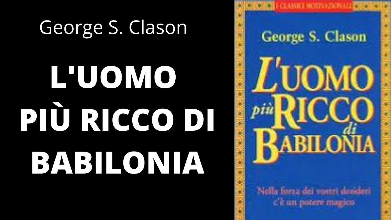 L'UOMO PIÙ RICCO DI BABILONIA - George S. Clason