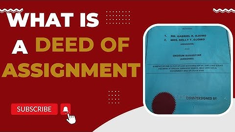 What is a Deed of Assignment