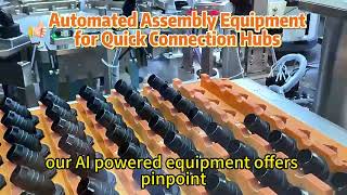 Automated Assembly Equipment for Quick Connection Hubs