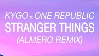 Kygo Ft. OneRepublic - Stranger Things (Almero Remix) [FREE DOWNLOAD]