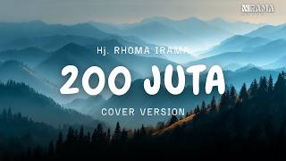 200 Juta – Hj. Rhoma Irama | Cover By Nirama Musik