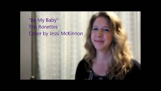 Be My Baby - The Ronettes - Cover by Jessi McKinnon