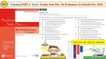 Practice Test Plus B1 Preliminary for Schools - Listening Part 4 Test 8 (2020 + Transcript + Key)