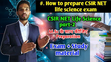 How To Prepare CSIR NET Life Science Exam || CSIR NET Life Science part-2