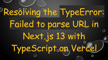 Resolving the TypeError: Failed to parse URL in Next.js 13 with TypeScript on Vercel