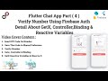 Flutter Chat App Part 4 | Number Verification Firebase &amp; GetX Controller, Binding &amp; Variables Intro