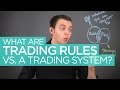 Stock Trading Rules vs Trading System