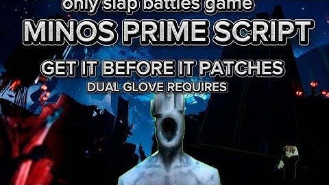 SLAP BATTLES MINOS PRIME SCRIPT