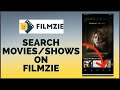 How to search for movies or shows on filmzie app 2023