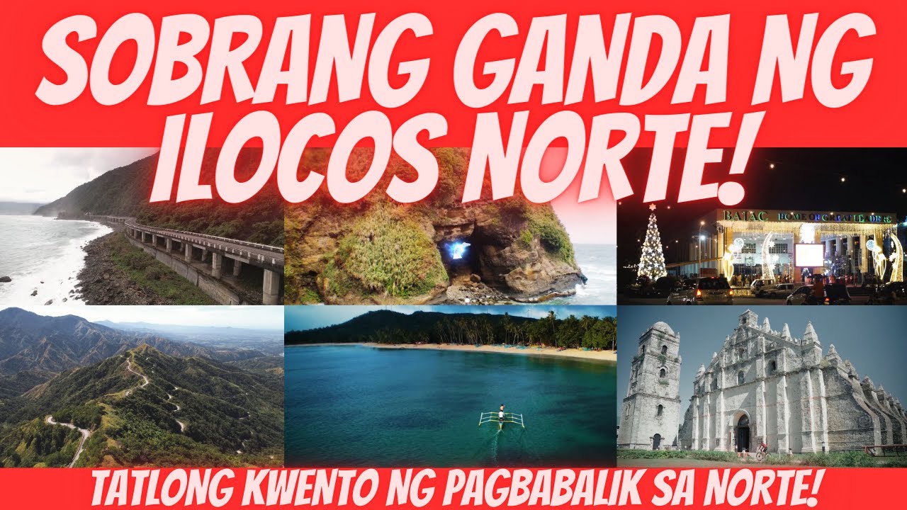 PASYALAN NATIN ANG NAPAKAGANDANG ILOCOS NORTE | TATLONG KWENTO NG