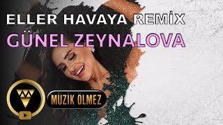 Günel Zeynalova - Eller Havaya - Remix Düzenleme Cüneyt Yalmaz (Official Audio)