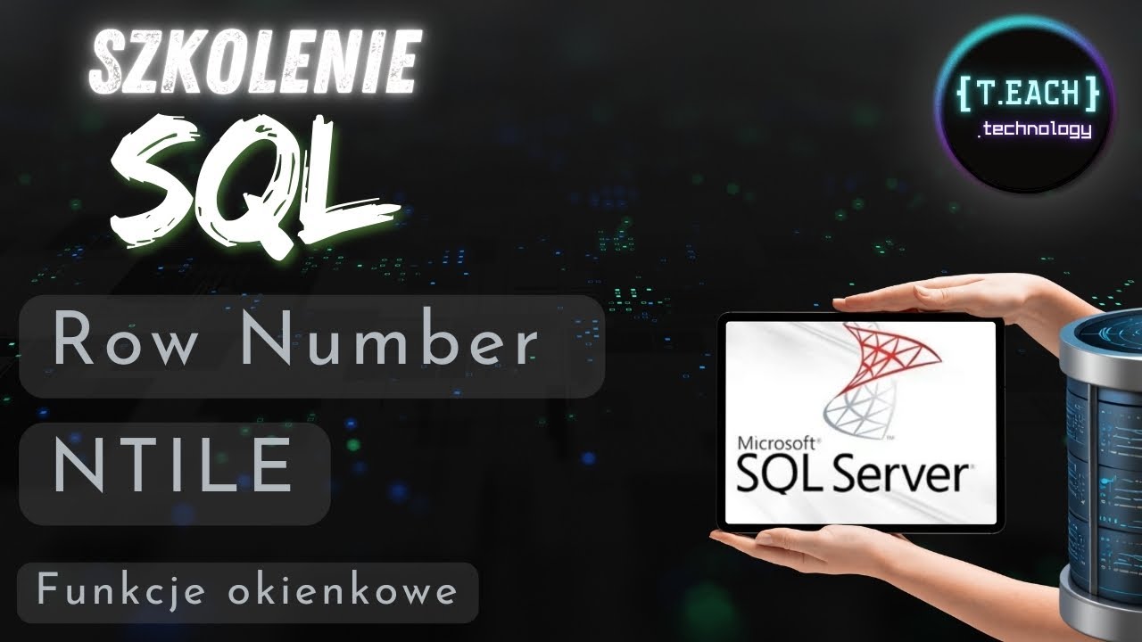 Szkolenie SQL - Analiza Danych - Funkcje okienkowe: ROW_NUMBER & NTILE