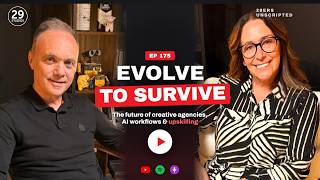 EP175 | Evolve to Survive: The Future of Creative Agencies & AI Workflows | 29ERS Show Unscripted