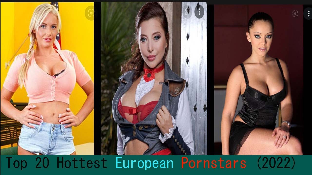 Hottest European Porn Stars