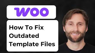 How to Fix Outdated WooCommerce Template Files [2026 Guide]
