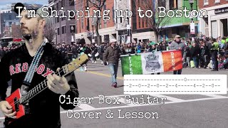 Cigar Box Guitar Cover &amp; Lesson(Tab) - Shipping Up To Boston - St. Patrick’s Day 2022