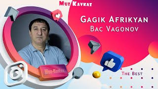 Gagik Afrikyan - Bac Vagonov 2022/Muz-Kavkaz