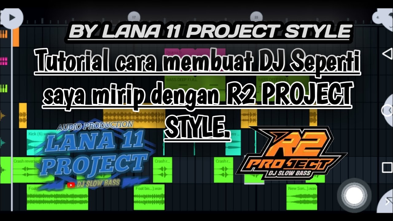 Tutorial cara membuat DJ Saya mirip dengan R2 PROJECT STYLE ...