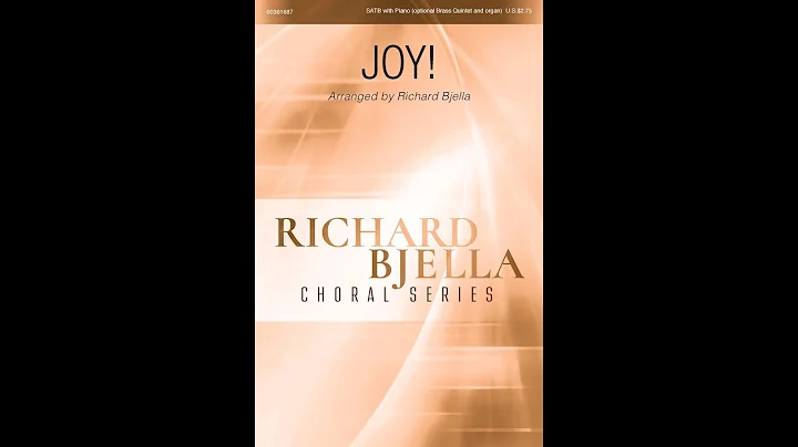 Joy! (SATB Choir) - Arranged by Richard Bjella