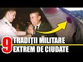 9 Traditii Militare EXTREM de Ciudate