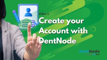 Create Account with DentNode | Video 2