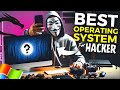 Best operating system for ethical hackers a to z full guide