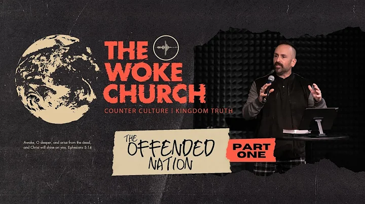 THE WOKE CHURCH | The Offended Nation: PART 1 | Ma...