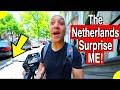 I Was WRONG About The Netherlands Amsterdam | American Living In The Netherlands