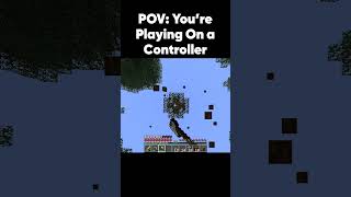 Pov Youre Using A Controller