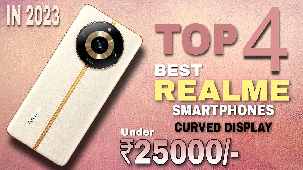Top 4👌Best Realme Smartphone Under ₹25000/Realme Powerful Curved