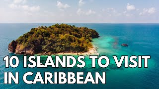 Discover the Top 10 Caribbean Islands for Your Dream Tropical Getaway!