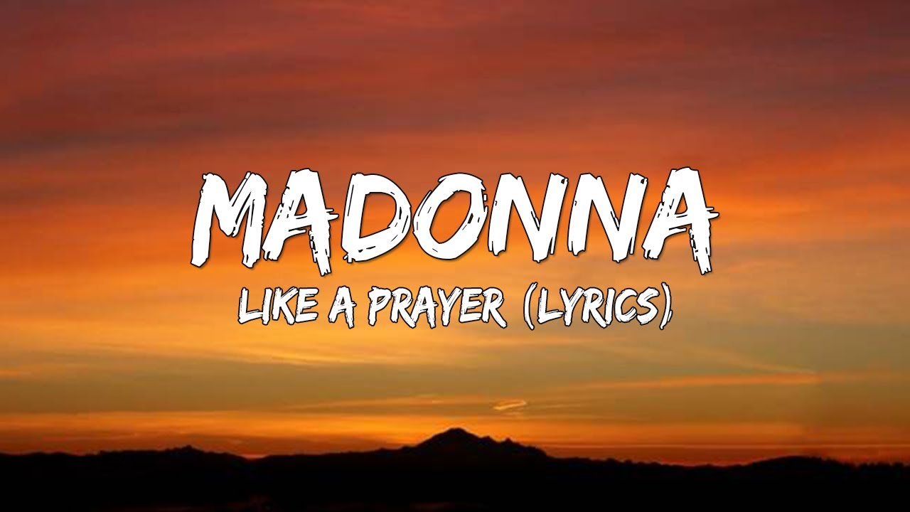 Madonna - Like A Prayer (Lyrics) 🎵