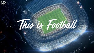 This is Football 2017 - BUNT : Take Me Home (feat. Alexander Tidebrink)