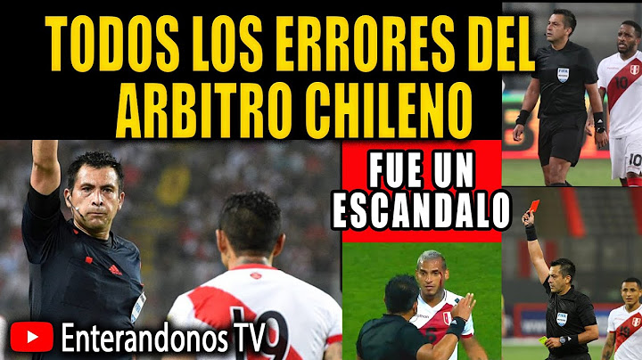 TODOS LOS ERRORES DEL ARBITRO CHILENO FRENTE A PERU