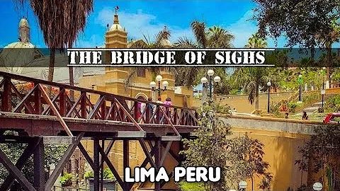 WALKING Around The Bridge of Sighs (Lima Peru) — Walking Tour (Narrated)【CC】