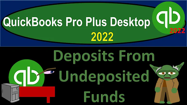 Deposits From Undeposited Funds 7160 QuickBooks Pro Plus Desktop 2022