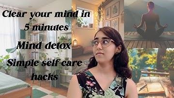 Declutter Your Mind: 5 Ways to Reset Your Life  | Find Inner Peace 💗✨