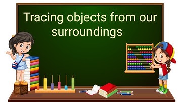 Tracing objects from our surroundings | English | Class 2