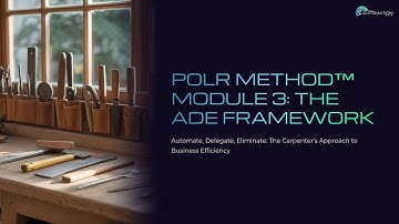POLR - Module 3 | The ADE Framework: Why This Carpenter