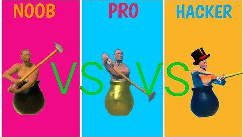 Getting over it / NOOB VS PRO VS HACKER