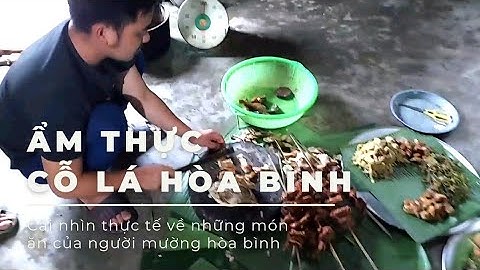 Ẩm Thực Cỗ Lá Hòa Bình Cùng Chương Trình Văn Nghệ Tuyệt Vời Của Người Mường | Anh Quyết Vlog