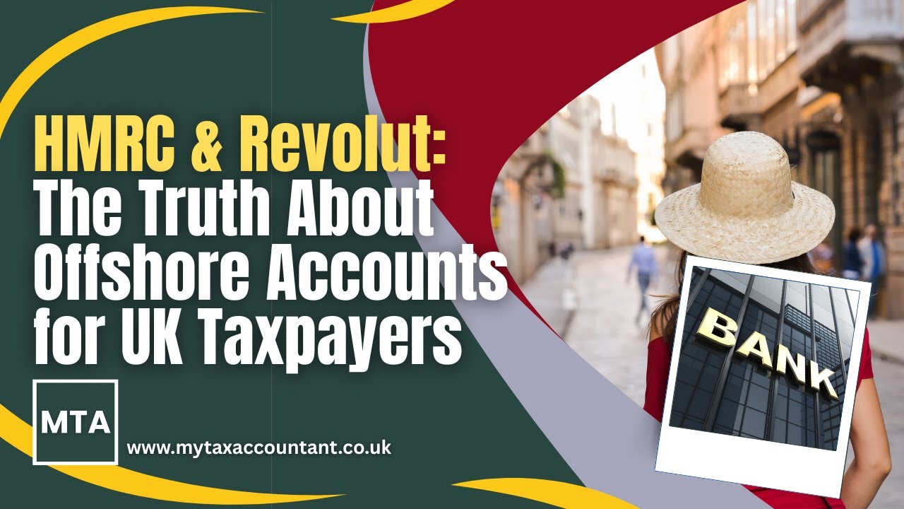 MTA Explains HMRC & Revolut: The Truth About Offshore Accounts for UK  Taxpayers 2025-26